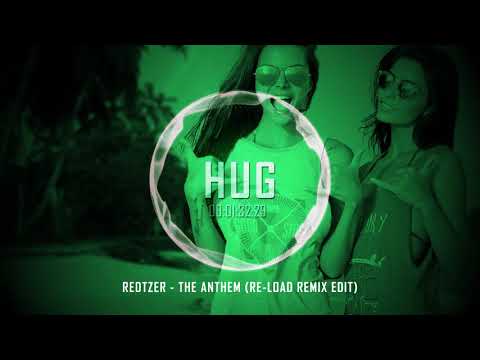 Redtzer - The Anthem (Re-Load Remix Edit)
