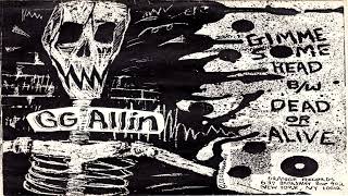 GG Allin - Dead Or Alive