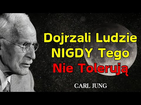 6 rzeczy, których duchowo dojrzali ludzie NIGDY nie tolerują – Carl Jung