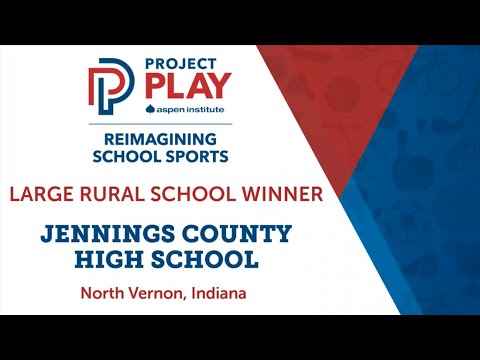 Project Play’s Reimagining School Sports – Jennings County High School