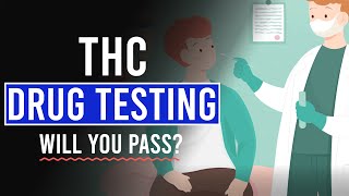 THC Drug Testing: Will you PASS or FAIL?