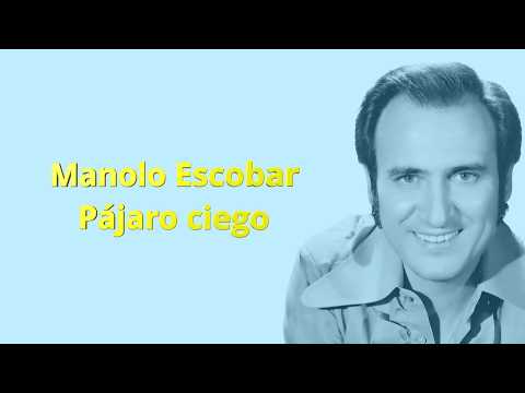 Pajarito Ciego - Manolo Escobar