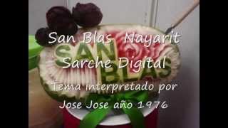 San Blas de Nayarit - voz de Jose Jose - en Sarche Digital