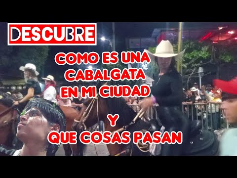 ¨DESFILE DE CABALLOS¨ CABALGATA EN MI CIUDAD