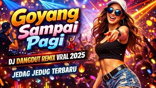 Download lagu Goyang Sampai Pagi – DJ Dangdut Remix Viral 2025 | Jedag Jedug Terbaru 🔥 by YuherysProductions mp3 Download lagu Goyang Sampai Pagi – DJ Dangdut Remix Viral 2025 | Jedag Jedug Terbaru 🔥 by YuherysProductions mp3