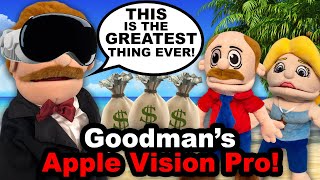 SML Movie: Goodman's Apple Vision Pro!