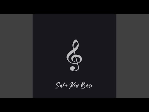 Satu Key Bass (feat. SPC Kal)