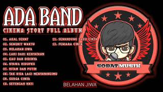 Download lagu Ada Band - Cinema Story Full Album | Ada Band Ful Album Terbaik mp3