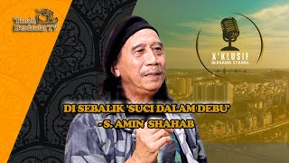 Download lagu DI SEBALIK 'SUCI DALAM DEBU'- S AMIN SHAHAB mp3