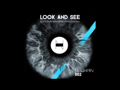 DJ Rush - Look and See (Daniel Boon & Marco Remus Remix) | Neuhain