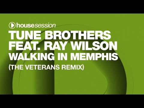 Tune Brothers feat. Ray Wilson - Walking in Memphis (The Veterans Remix)