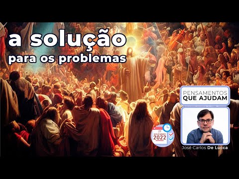 Pensamentos que ajudam - 80 - Solução para os problemas