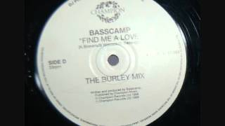 Basscamp - Find Me A Love - The Burley Mix