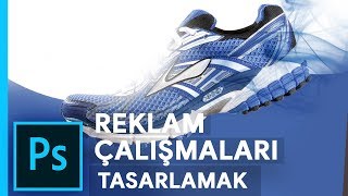 Reklam Çalışmaları Tasarlamak | Photoshop Dersleri