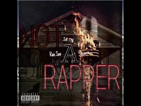 SiN TTB x Slime x Rae Sav - Not A Rapper
