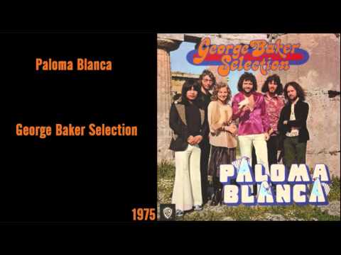George Baker Selection - Paloma Blanca