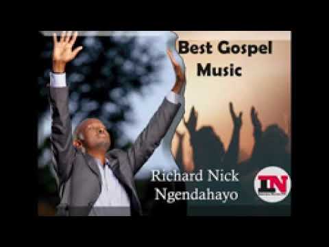 all songs of Richard Nick Ngendahayo Best gospel Music