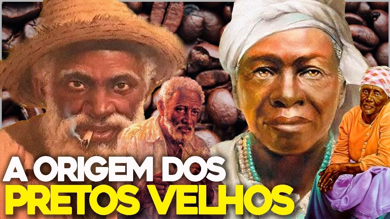 A ORIGEM dos PRETOS VELHOS