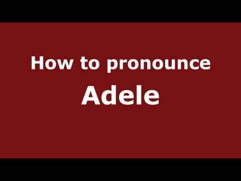 How to pronounce Adele