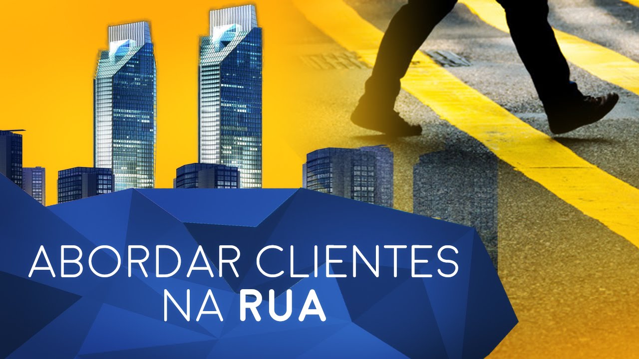 Como abordar clientes na rua [4X mais vendas] - Episódio 194