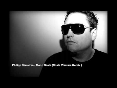 Philipp Carreires - Mono Beats ( Costa Vlastara remix )