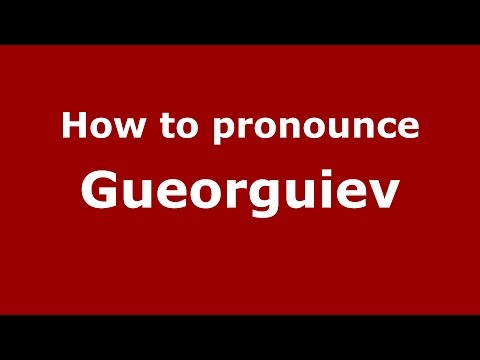How to pronounce Gueorguiev (Colombian Spanish/Colombia)  - PronounceNames.com