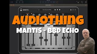 Video thumbnail for iOS - AudioThing Mantis BBD Echo / Delay - Tutorial and Demo by SoundForMore Tutorials