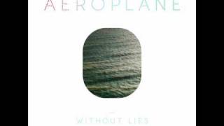 Aeroplane - Without Lies (preview)