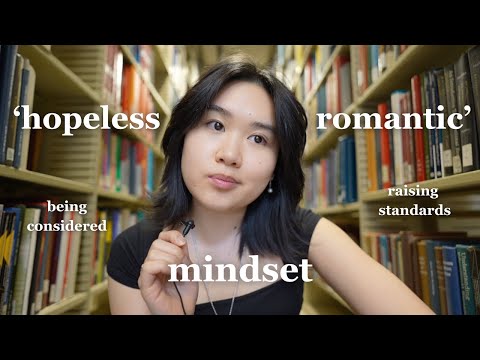 exploring the hopeless romantic mindset...