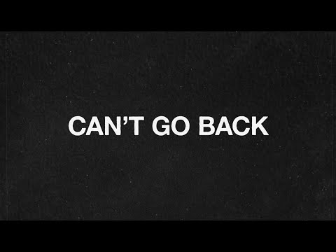 Video thumbnail for CAN’T GO BACK