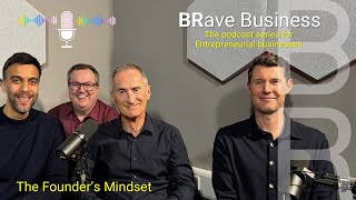 Blick Rothenberg - BRave Business podcast - The Founder's Mindset