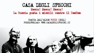 Casa Degli Specchi - &quot;Mosca! Mosca! Mosca! La Russia punta i missili contro il TomTom&quot;