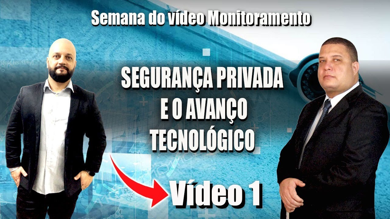 SEGURANÇA PRIVADA E O AVANÇO TECNOLÓGICO