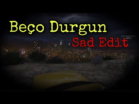 Beço Durgun | Sad Edit | Eıghtborn V2