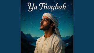 Download lagu Ya Thoybah mp3 Download lagu Ya Thoybah mp3