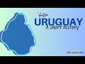 Uruguay - A short History