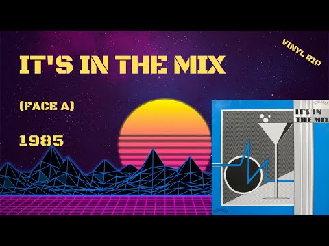 It's In The Mix (Face A) (1985)