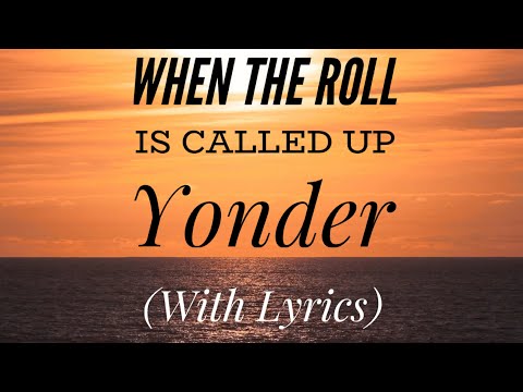 When The Roll Is Called Up Yonder (with lyrics) - The most Beautiful Hymn!