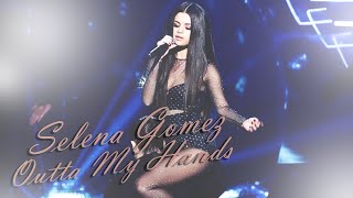 Selena Gomez – Outta My Hands (Loco) | By Tori