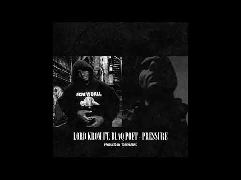 Lord Krom ft.  Blaq Poet - Pressure (Prod. Torchbaras)