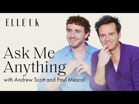 Paul Mescal & Andrew Scott share the advice that changed their lives | ELLE UK