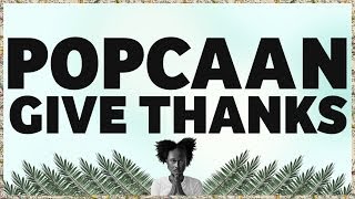 Popcaan - Give Thanks (Produced by Dubbel Dutch) - OFFICIAL LYRIC VIDEO