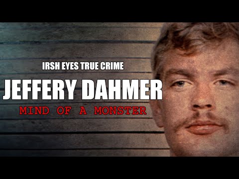 Jeffery Dahmer - Mind of a Monster-  Murder Documentary