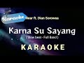 [Karaoke] Karna Su Sayang - Near ft Dian sorowea (Slow beat - Full band) | Karaoke