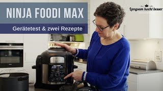 Ninja Foodi Max: Gerätevorstellung, Praxistest & zwei Rezepte