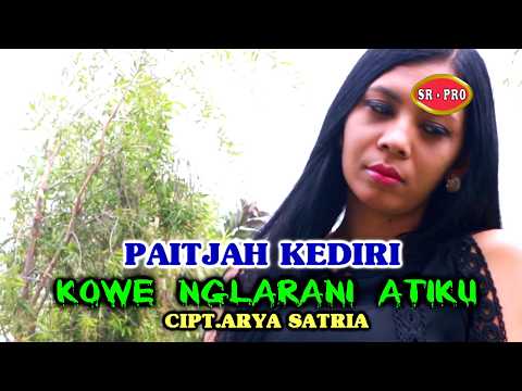 Paitjah Kediri - Kowe Nglarani Atiku | Dangdut (Official Music Video)