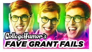 CollegeHumor's Favorite Grant Fails