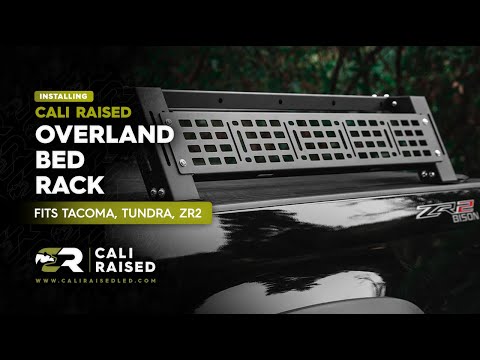 How to Install Overland Bed Rack For Tacoma, Tundra, ZR2 and Ranger | Cali Raised