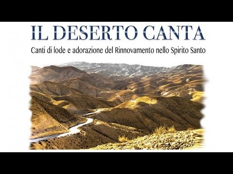 Spirito Santo dolce presenza - Il deserto canta - RNS 2018