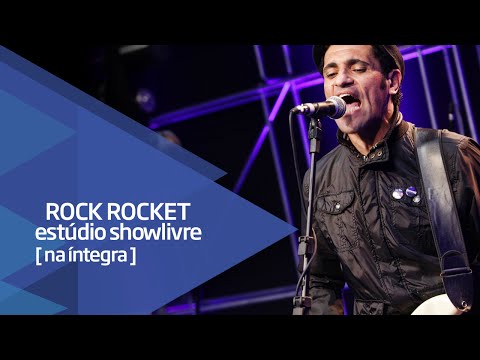 Rock Rocket no Estúdio Showlivre - Apresentação na íntegra